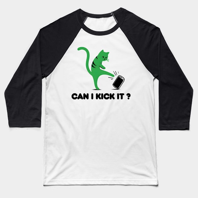 can i kick it - cats Baseball T-Shirt by Rizstor